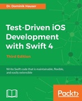 Cover: Test-Driven iOS Development with Swift 4 - Third Edition - Packt Publishing