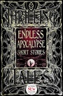 Cover: Endless Apocalypse Short Stories - Flame Tree Publishing