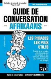 Abbildung von: Guide de conversation Francais-Afrikaans et vocabulaire thematique de 3000 mots - T&p Books Publishing Ltd