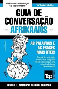 Abbildung von: Guia de Conversacao Portugues-Afrikaans e vocabulario tematico 3000 palavras - T&p Books Publishing Ltd