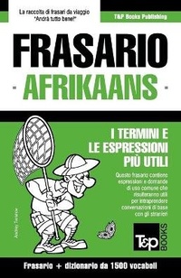 Abbildung von: Frasario Italiano-Afrikaans e dizionario ridotto da 1500 vocaboli - T&p Books Publishing Ltd