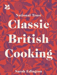 Abbildung von: Classic British Cooking - National Trust Books