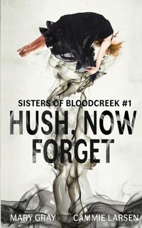 Enlarge image Cover: Hush, Now Forget - Monster Ivy Publishing