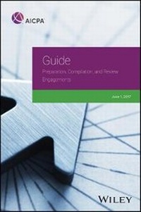 Enlarge image Cover: Guide: Preparation, Compilation, and Review Engagements, 2017 - American Institute of Certified Public Accountants