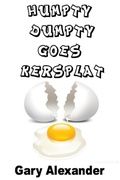 Cover: Humpty Dumpty Goes Kersplat! - Absolutelyamazingebooks.com