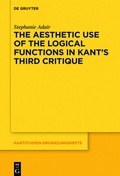 Cover: The Aesthetic Use of the Logical Functions in Kant's Third Critique - De Gruyter