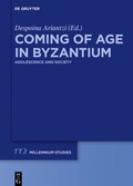 Cover: Coming of Age in Byzantium - De Gruyter