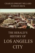 Cover: The Herald's History of Los Angeles City - Jazzybee Verlag