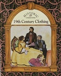 Cover: 19th Century Clothing - Crabtree Publishing Co,Canada