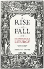 Cover: The Rise and Fall of the Incomparable Liturgy - SPCK Publishing