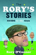 Cover: The Rory's Stories Guide to the GAA - Gill Books