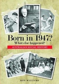 Cover: Born in 1947?  What else happened? - Boom Books