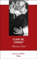 Cover: Claim Me, Cowboy - Mills & Boon