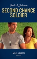 Cover: Second Chance Soldier - Mills & Boon