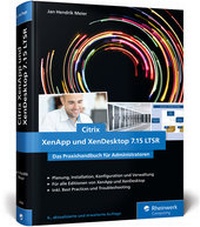 Abbildung von: Citrix XenApp und XenDesktop 7.15 LTSR - Rheinwerk