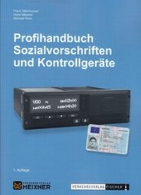 Abbildung von: Profihandbuch Sozialvorschriften und Kontrollgeräte - Verkehrsverlag Meixner