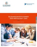 Cover: Bildungsinvestitionen der Wirtschaft 2015 - Stifterverband f&uuml;r die Deutsche Wissenschaft e.V.