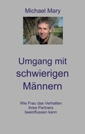 Cover: Umgang mit schwierigen M&auml;nnern - Nordholt, H