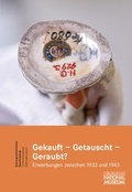 Cover: Gekauft - Getauscht - Geraubt? - Germanisches Nationalmuseum Abt. Verlag
