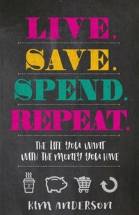 Enlarge image Cover: Live. Save. Spend. Repeat. - Harvest House Publishers