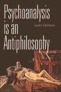 Cover: Psychoanalysis is an Antiphilosophy - Edinburgh University Press