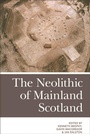 Cover: The Neolithic of Mainland Scotland - Edinburgh University Press