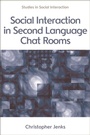 Cover: Social Interaction in Second Language Chat Rooms - Edinburgh University Press