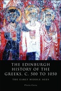 Cover: Edinburgh History of the Greeks, c. 500 to 1050 - Edinburgh University Press