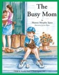 Cover: The Busy Mom - Child & Family Press (imprint of Child Welfare League of America Inc)