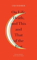 Cover: On Life, Death, and This and That of the Rest - Seagull Books London Ltd