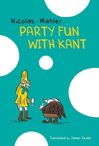 Enlarge image Cover: Party Fun with Kant - Seagull Books London Ltd