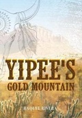 Cover: Yipee's Gold Mountain - Red Deer Press
