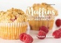 Cover: Muffins: Fast and Fantastic - Cherry Tree Publications