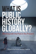 Cover: What Is Public History Globally? - Bloomsbury Academic
