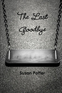 Enlarge image Cover: The Last Goodbye - Lulu.com