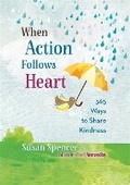 Cover: When Action Follows Heart - Hay House Inc