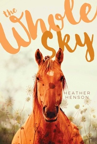 Enlarge image Cover: The Whole Sky - Atheneum