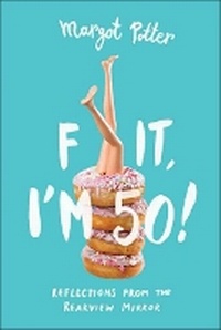 Enlarge image Cover: Fifty and Other F-Words - Sterling
