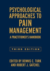 Enlarge image Cover: Psychological Approaches to Pain Management, Third Edition - Guilford Press