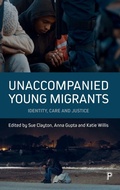 Cover: Unaccompanied Young Migrants - Policy Press