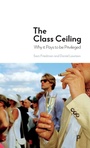Cover: The Class Ceiling - Policy Press