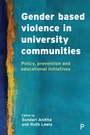 Cover: Gender Based Violence in University Communities - Policy Press