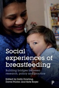 Cover: Social Experiences of Breastfeeding - Policy Press