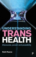 Cover: Understanding Trans Health - Policy Press