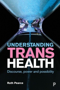 Enlarge image Cover: Understanding Trans Health - Policy Press