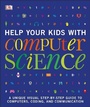 Cover: Help Your Kids with Computer Science - Dorling Kindersley