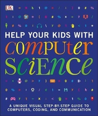 Abbildung von: Help Your Kids with Computer Science - Dorling Kindersley