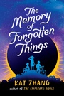 Cover: The Memory of Forgotten Things - Aladdin Paperbacks