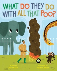 Enlarge image Cover: What Do They Do with All That Poo? - Beach Lane Books
