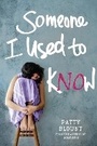 Cover: Someone I Used to Know - Sourcebooks Fire